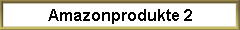 Amazonprodukte 2